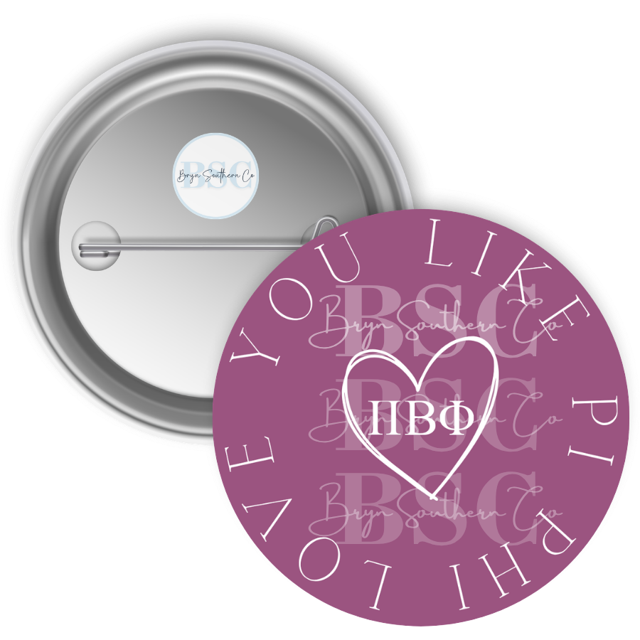 Love You Like Pi Phi Button