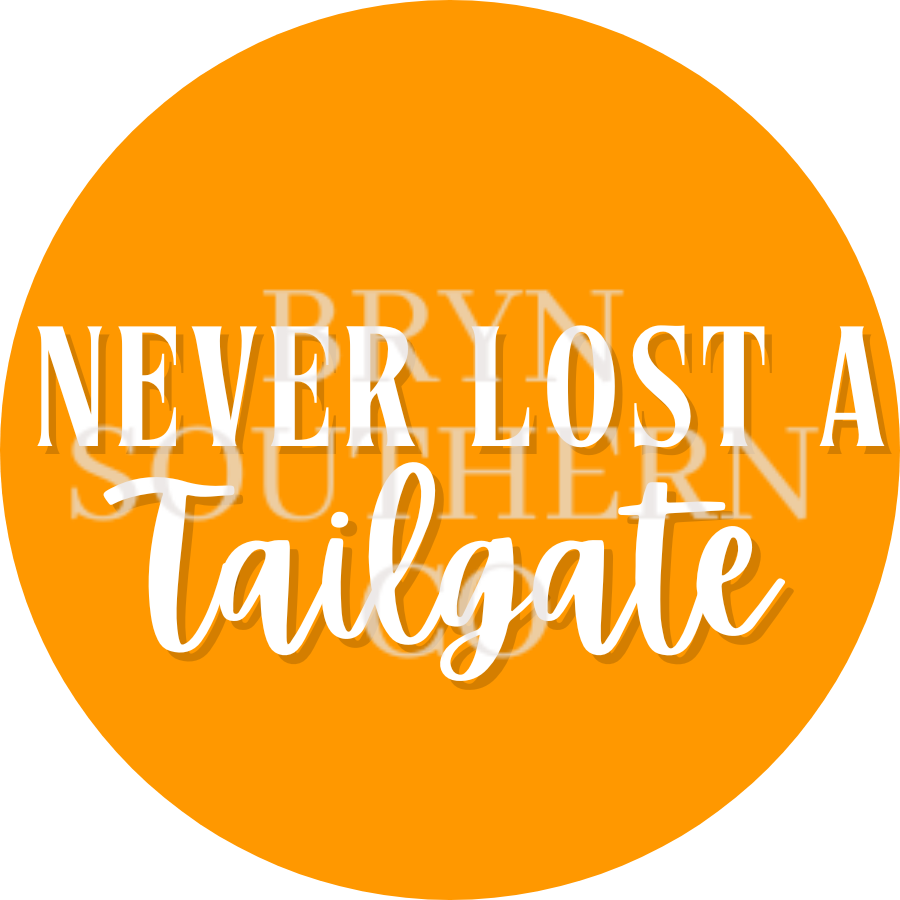 Never Lost a Tailgate
