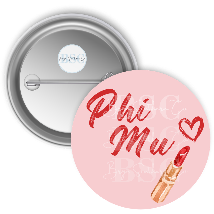 Phi Mu Lipstick Button