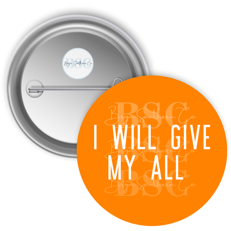 I Will Give My All Button