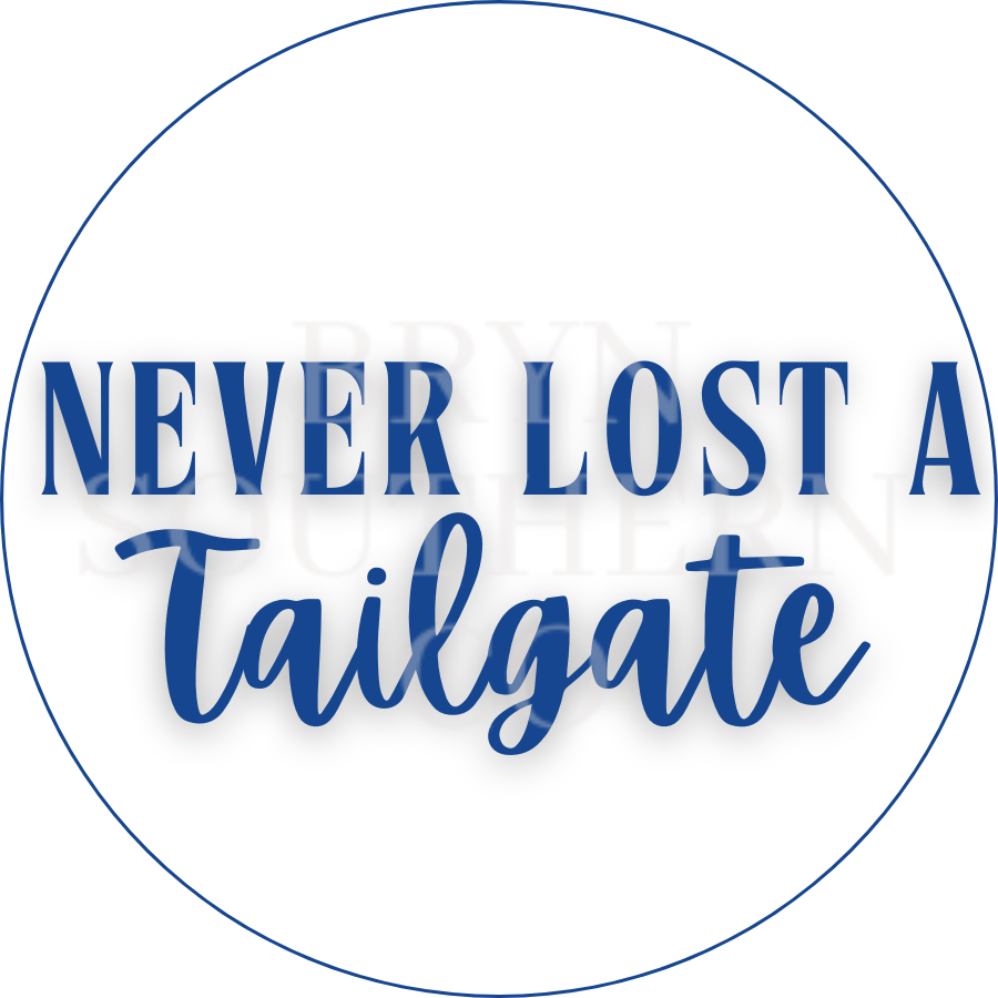 Never Lost a Tailgate