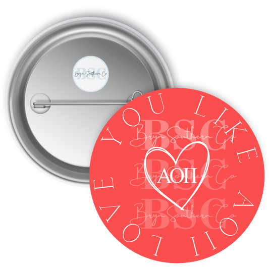 Love You Like AOII Button