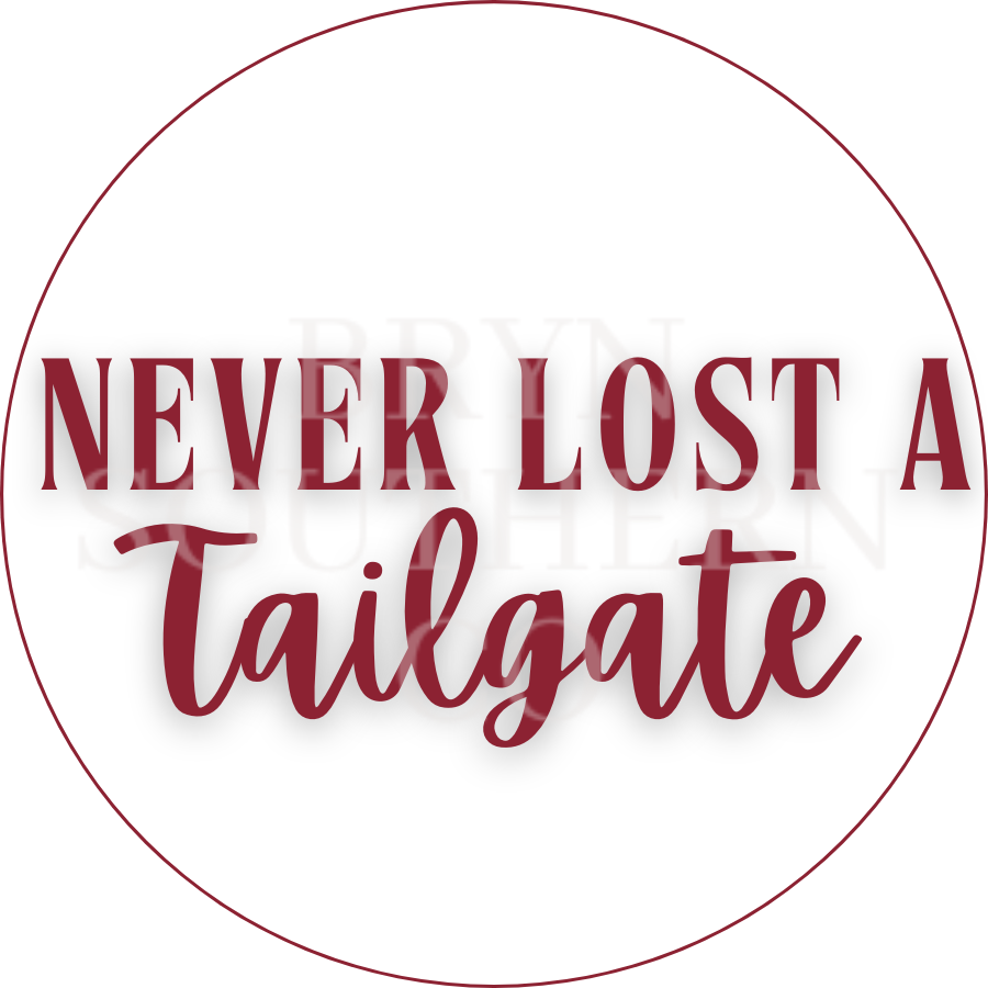 Never Lost a Tailgate