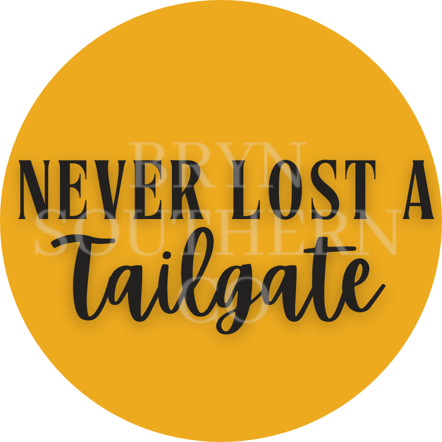 Never Lost a Tailgate