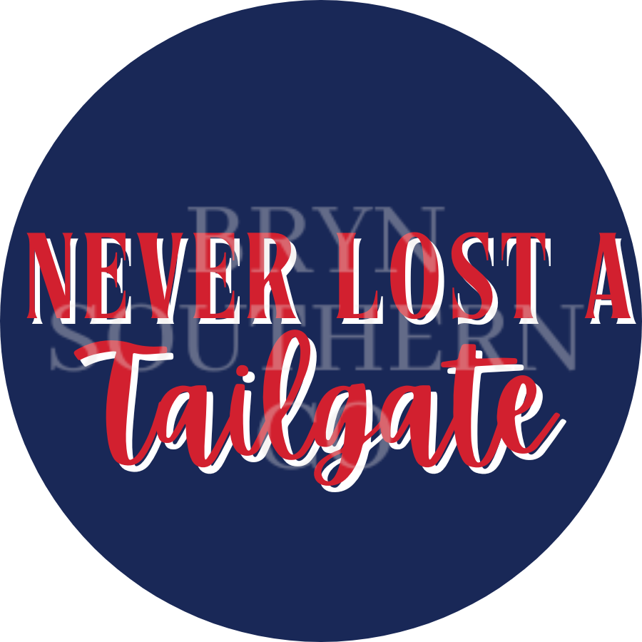Never Lost a Tailgate