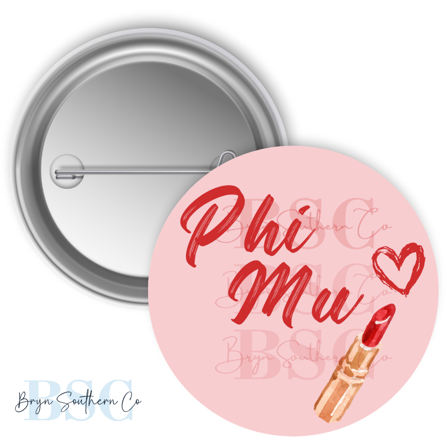 Phi Mu Lipstick Button