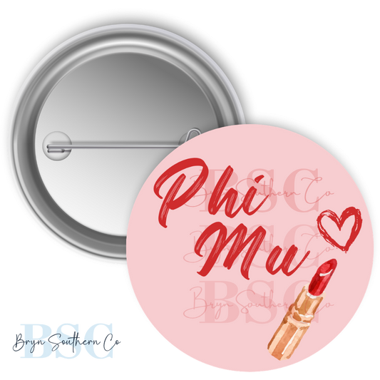 Phi Mu Lipstick Button