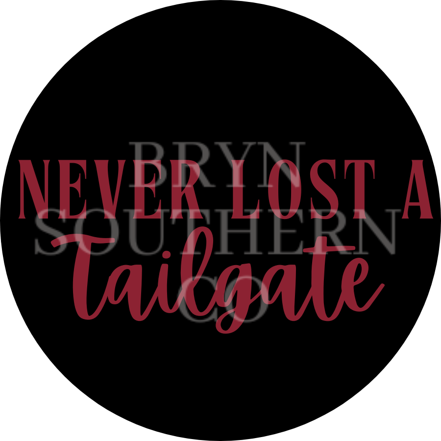 Never Lost a Tailgate