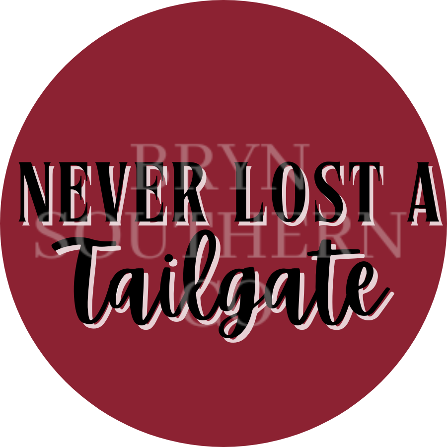 Never Lost a Tailgate