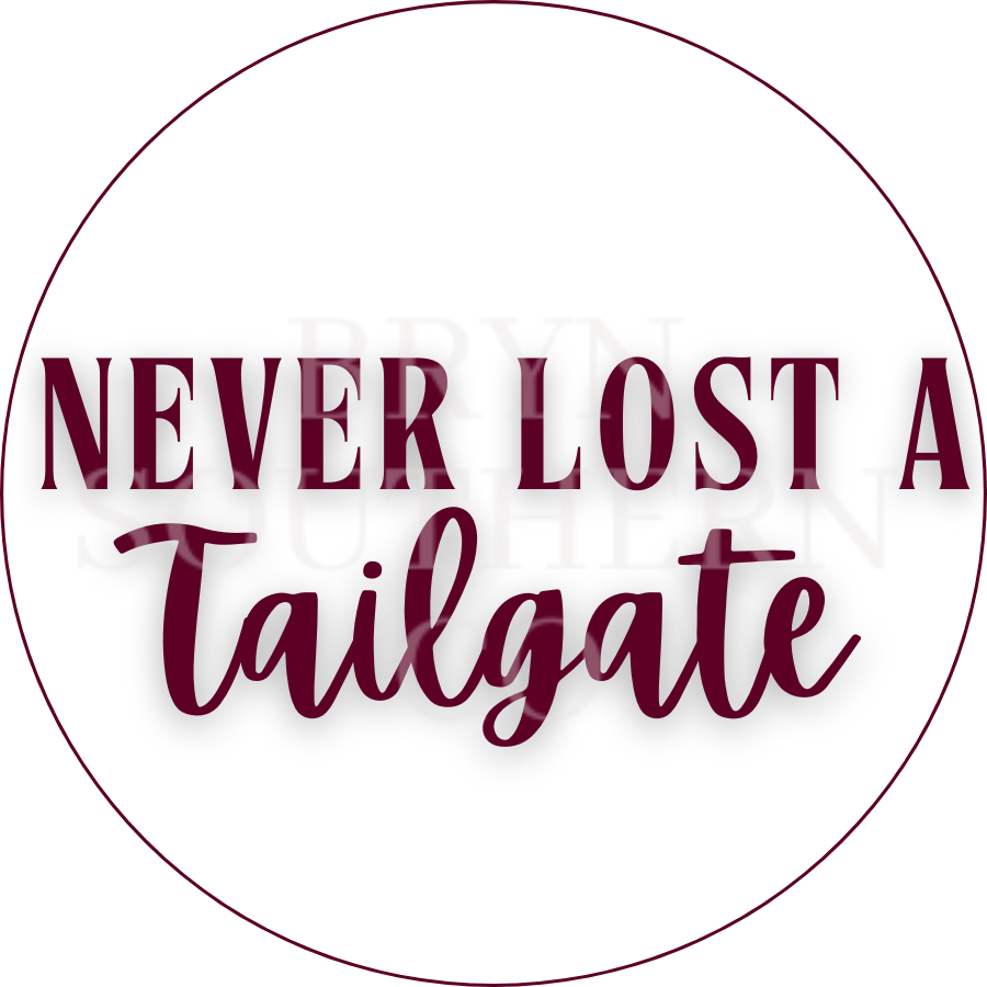 Never Lost a Tailgate