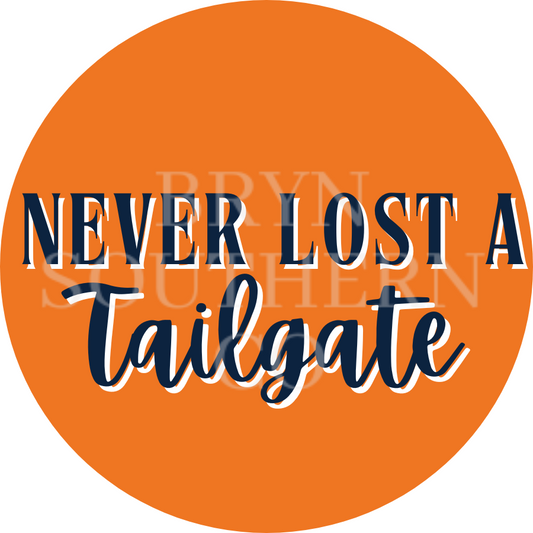 Never Lost a Tailgate