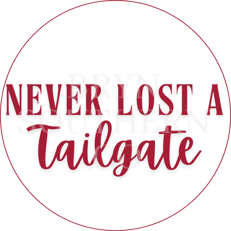 Never Lost a Tailgate